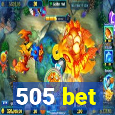 505 bet